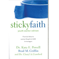Sticky Faith - Youth Worker Edition