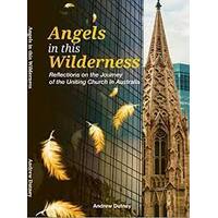 Angels in this wilderness