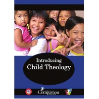 Introducing Child Theology: Theological Foundations for Holistic Child Development (Course)