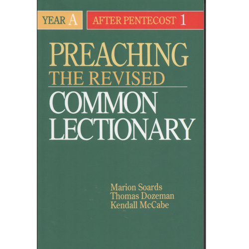 Preaching the Revised Common Lectionary - Year A After Pentecost (1)