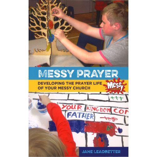 Messy Prayer