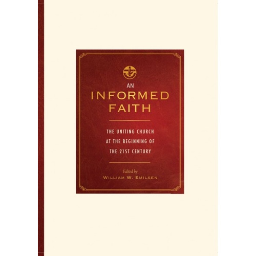 An Informed Faith: the Uniting Church at the beginning of the 21st Century